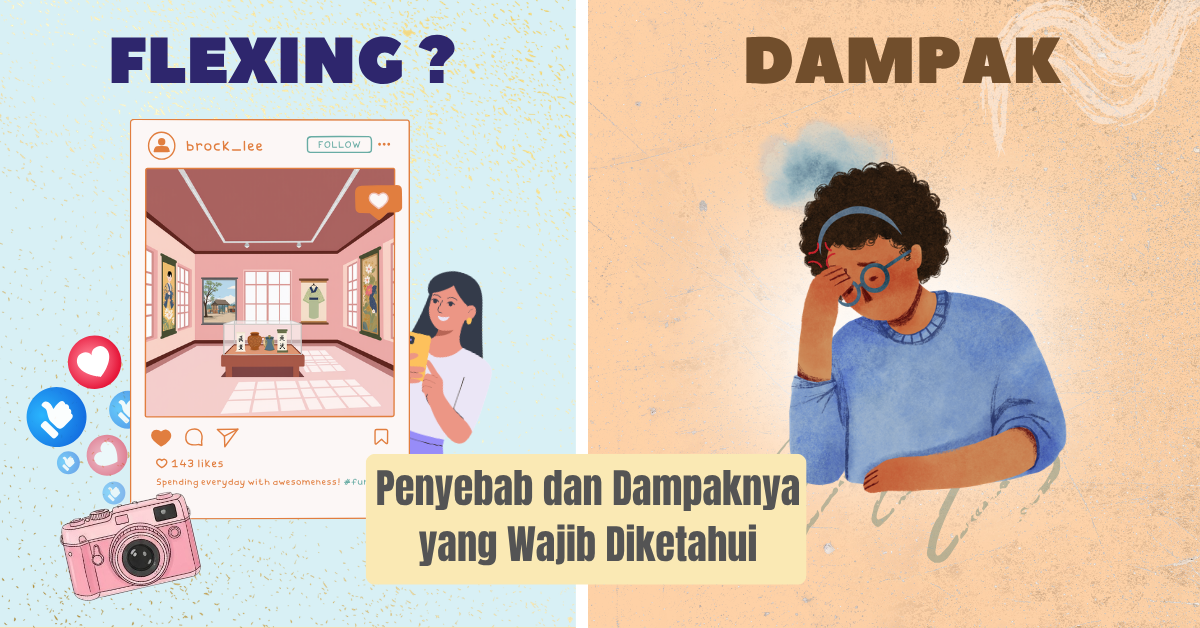 Apa Itu Flexing? Penyebab dan Dampaknya yang Wajib Diketahui