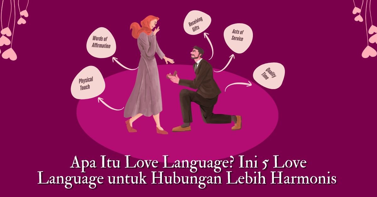Apa Itu Love Language? Ini 5 Love Language untuk Hubungan Lebih Harmonis