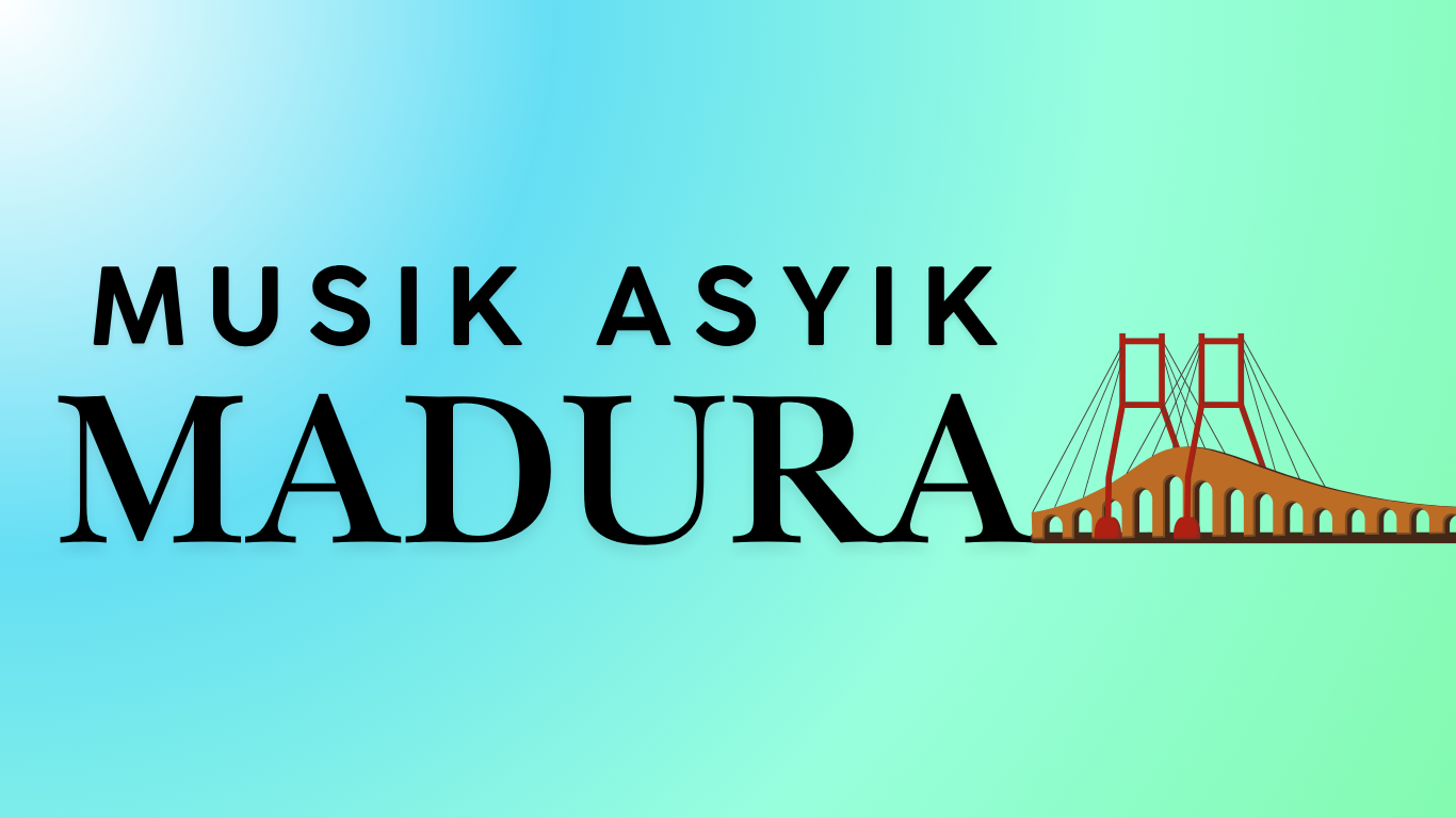 MUSIK ASYIK - MADURA